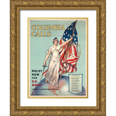 Columbia Calls--Enlist Now for U.S. Army, ca. 1916 Gold Ornate Wood Framed Art Print with Double Matting by Halsted, Frances Adams