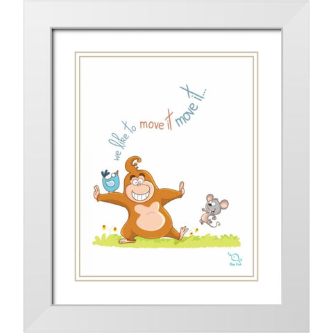 We Like to Move It White Modern Wood Framed Art Print with Double Matting by Blue Fish