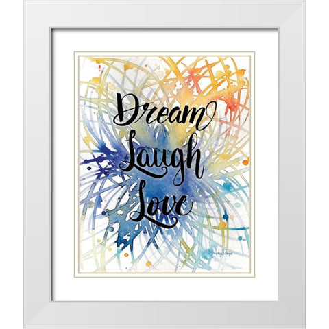 Dream Laugh Love White Modern Wood Framed Art Print with Double Matting by Frazer, Amy