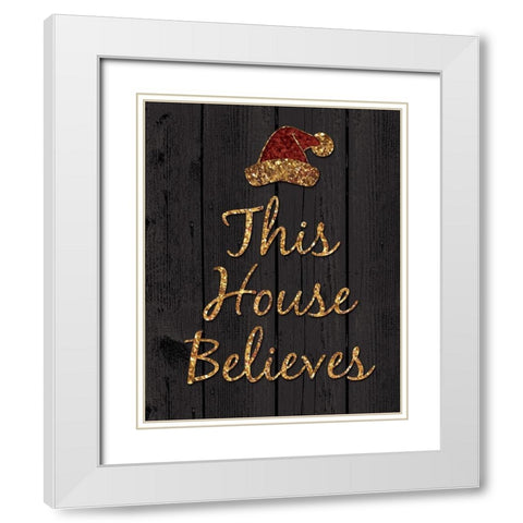 This House Believes III White Modern Wood Framed Art Print with Double Matting by Harbick, N.