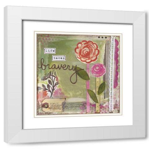 Life Takes Bravery White Modern Wood Framed Art Print with Double Matting by Martin, Monica