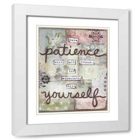 Have Patience White Modern Wood Framed Art Print with Double Matting by Martin, Monica