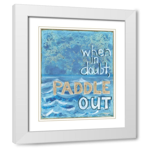 When In Doubt White Modern Wood Framed Art Print with Double Matting by Martin, Monica