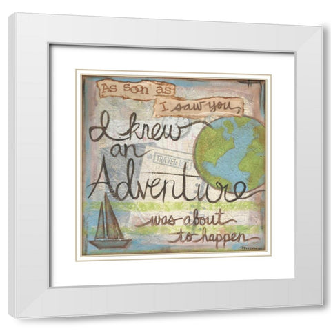 I Knew An Adventure White Modern Wood Framed Art Print with Double Matting by Martin, Monica