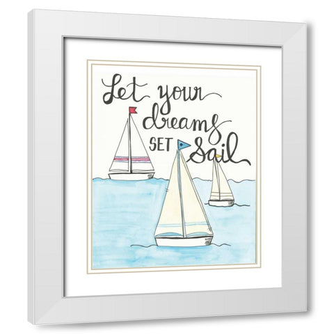Let Your Dreams White Modern Wood Framed Art Print with Double Matting by Martin, Monica