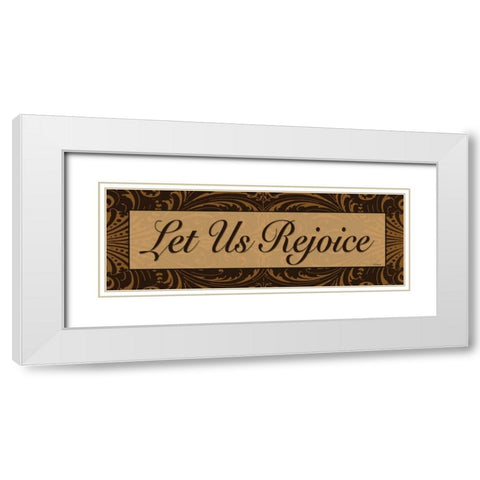 Let Us Rejoice White Modern Wood Framed Art Print with Double Matting by Williams, Todd