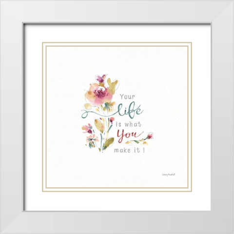 Life is what you make it White Modern Wood Framed Art Print with Double Matting by Audit, Lisa