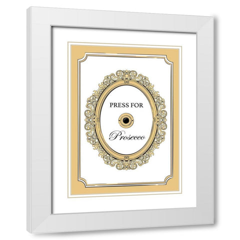 Press for Prosecco White Modern Wood Framed Art Print with Double Matting by Aesthete