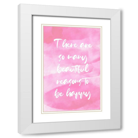 Pink Reasons Quote White Modern Wood Framed Art Print with Double Matting by Aesthete