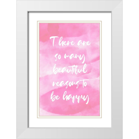Pink Reasons Quote White Modern Wood Framed Art Print with Double Matting by Aesthete