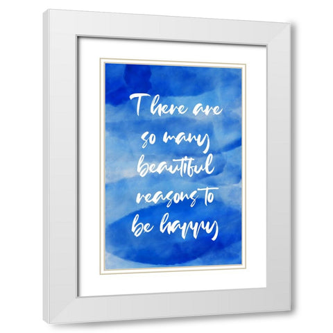 Blue Reasons Quote White Modern Wood Framed Art Print with Double Matting by Aesthete