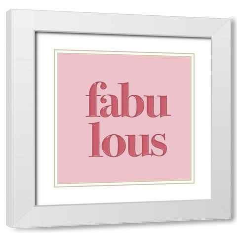 Pink Fabulous White Modern Wood Framed Art Print with Double Matting by Aesthete