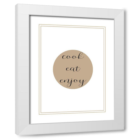 Cook Eat Enjoy White Modern Wood Framed Art Print with Double Matting by Mi, Suki