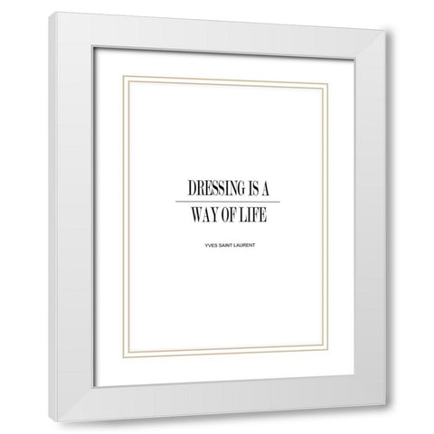 Dressing YSL White Modern Wood Framed Art Print with Double Matting by Mi, Suki