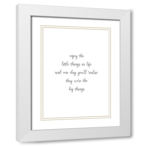 Enjoy the Little Things White Modern Wood Framed Art Print with Double Matting by Mi, Suki