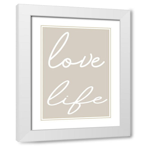 Love Life White Modern Wood Framed Art Print with Double Matting by Mi, Suki