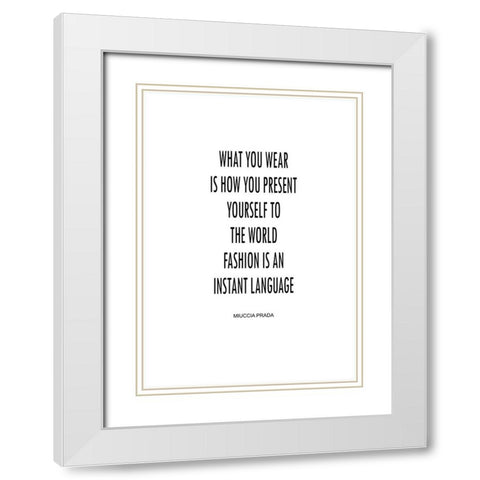 What You Wear White Modern Wood Framed Art Print with Double Matting by Mi, Suki