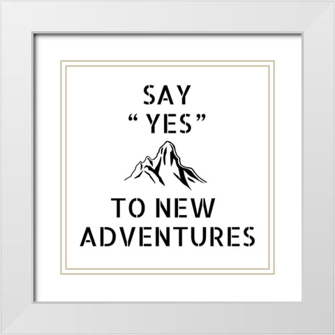 Adventure Stencil Quote White Modern Wood Framed Art Print with Double Matting by Art Licensing Studio