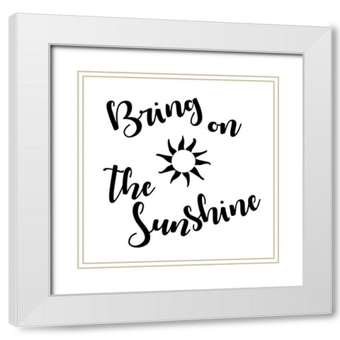Sunshine stencil Quote White Modern Wood Framed Art Print with Double Matting by Art Licensing Studio