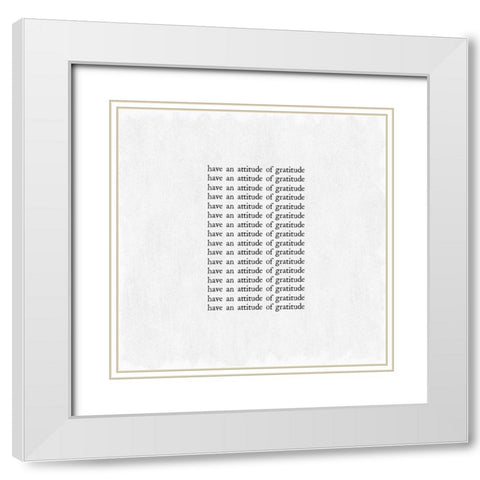 Attitude of Gratitude White Modern Wood Framed Art Print with Double Matting by Art Licensing Studio