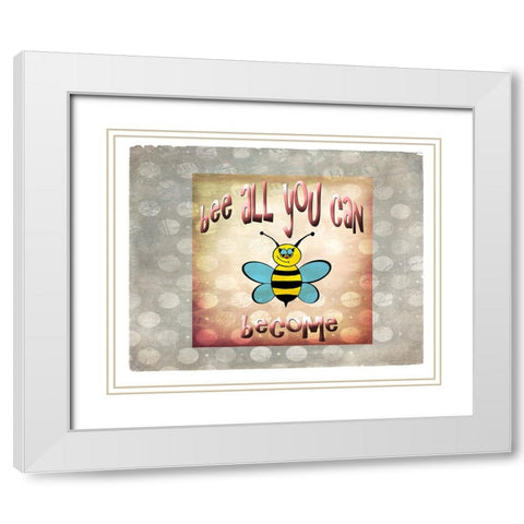 Bee All You Can Become 2 White Modern Wood Framed Art Print with Double Matting by LightBoxJournal