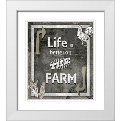 Farm Sign_Life is Better White Modern Wood Framed Art Print with Double Matting by LightBoxJournal