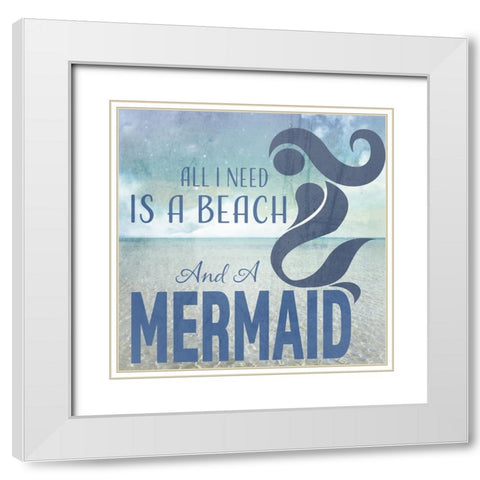 Signs_SeaLife_Typography_BeachAndAMermaid White Modern Wood Framed Art Print with Double Matting by LightBoxJournal