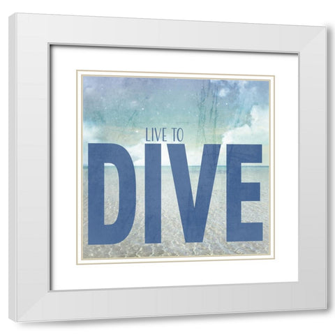 Signs_SeaLife_Typography_LiveToDive White Modern Wood Framed Art Print with Double Matting by LightBoxJournal