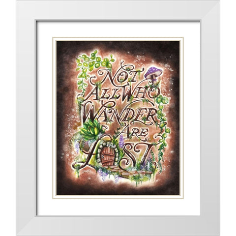 Not All Who Wander Are Lost - Garden WhimZies White Modern Wood Framed Art Print with Double Matting by Sheena Pike Art