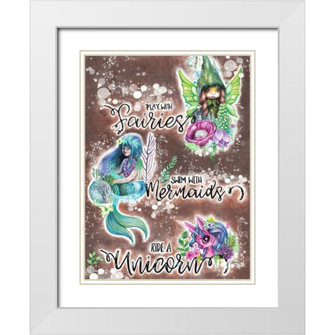 Play with Fairies Swim with Mermaids Ride a Unicorn White Modern Wood Framed Art Print with Double Matting by Sheena Pike Art
