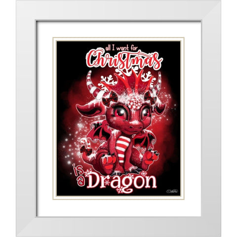 All I want for Christmas is a Dragon White Modern Wood Framed Art Print with Double Matting by Sheena Pike Art