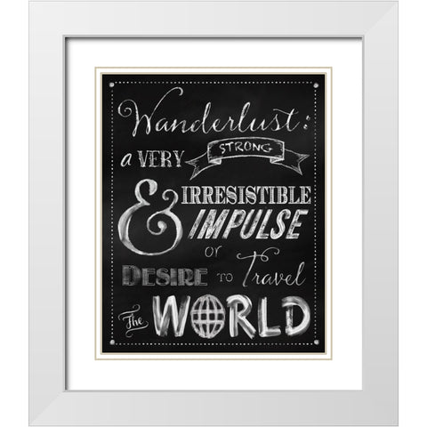 Wanderlust Chalkboard Travel Series White Modern Wood Framed Art Print with Double Matting by Lavoie, Tina