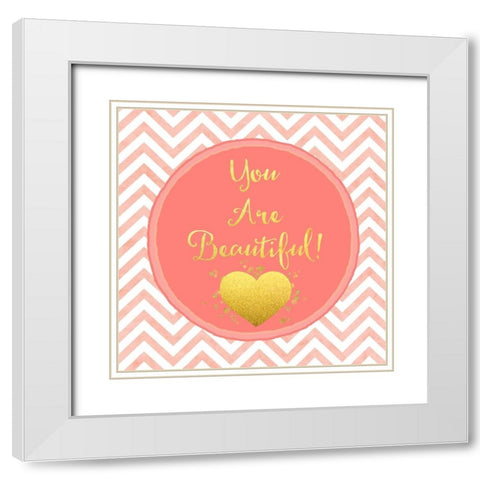 You Are Beautiful White Modern Wood Framed Art Print with Double Matting by Lavoie, Tina