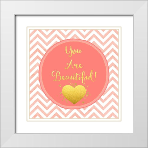 You Are Beautiful White Modern Wood Framed Art Print with Double Matting by Lavoie, Tina