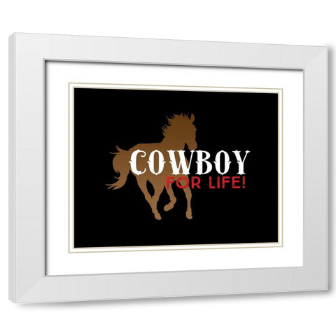 Cowboy for Life White Modern Wood Framed Art Print with Double Matting by Lavoie, Tina