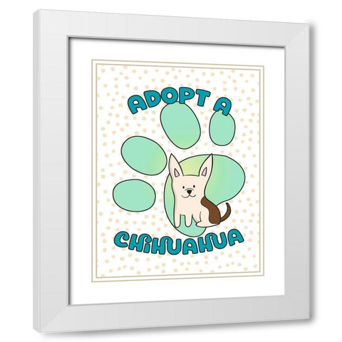 Adopt A Chihuahua White Modern Wood Framed Art Print with Double Matting by Lavoie, Tina