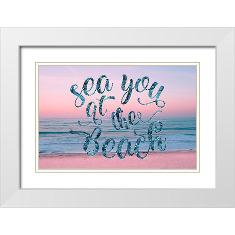 Sea You at the Beach White Modern Wood Framed Art Print with Double Matting by Lavoie, Tina