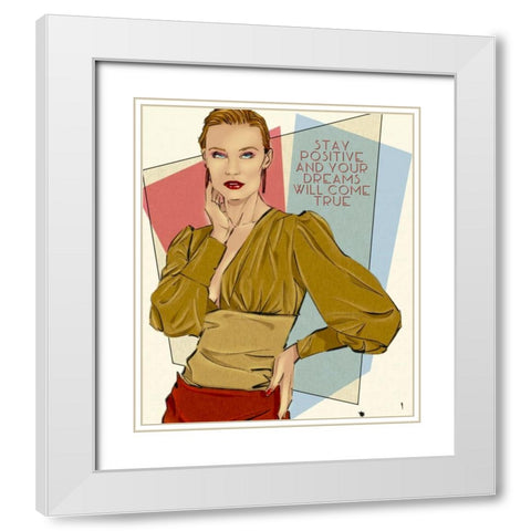 49 Stay Positive White Modern Wood Framed Art Print with Double Matting by TMBorenstein