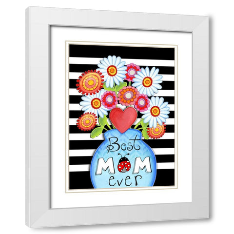 Best Mom Ever White Modern Wood Framed Art Print with Double Matting by Wade, Valarie