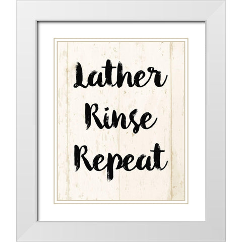 Lather Rinse Repeat White Modern Wood Framed Art Print with Double Matting by Vidal, Alicia