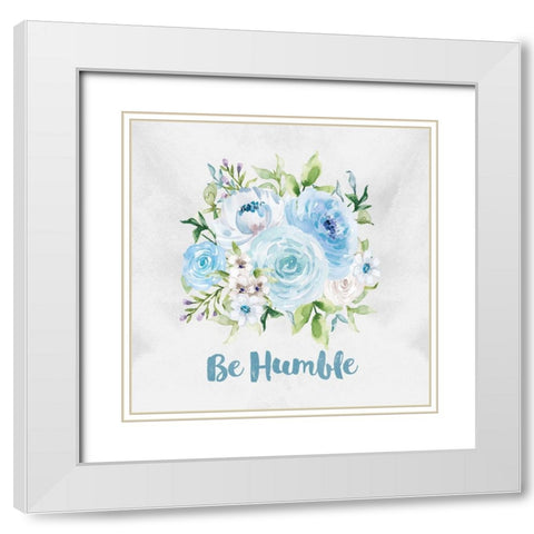 Be Humble White Modern Wood Framed Art Print with Double Matting by Vidal, Alicia