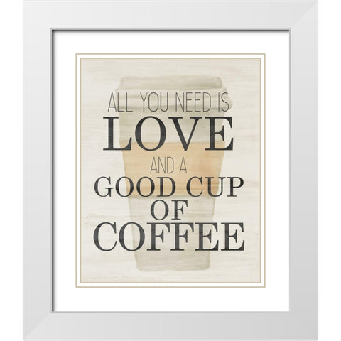 A Good Cup of Coffee White Modern Wood Framed Art Print with Double Matting by Bailey, Ann