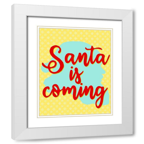Santa is Coming White Modern Wood Framed Art Print with Double Matting by Bailey, Ann