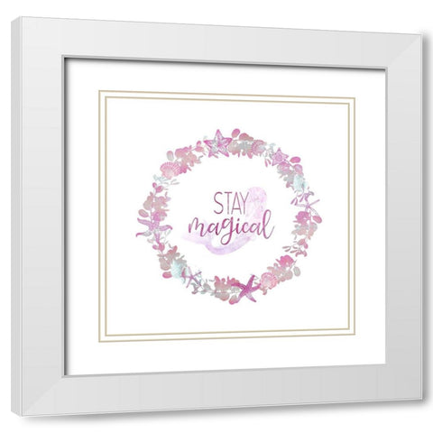 Stay Magical 2 White Modern Wood Framed Art Print with Double Matting by Bailey, Ann
