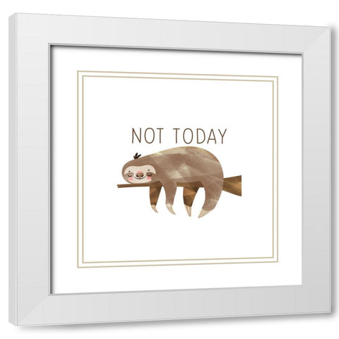 Not Today White Modern Wood Framed Art Print with Double Matting by Bailey, Ann
