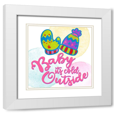 Baby Its Cold White Modern Wood Framed Art Print with Double Matting by Bailey, Ann