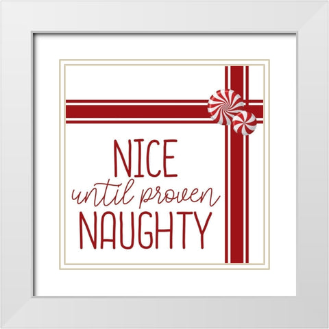 Nice Until White Modern Wood Framed Art Print with Double Matting by Bailey, Ann