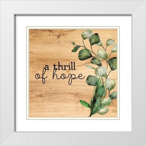 A Thrill of Hope White Modern Wood Framed Art Print with Double Matting by Bailey, Ann
