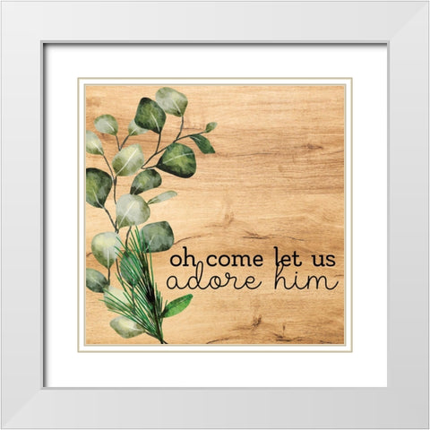 Oh Come Let Us White Modern Wood Framed Art Print with Double Matting by Bailey, Ann