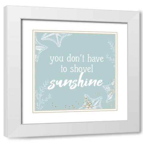 Shovel Sunshine White Modern Wood Framed Art Print with Double Matting by Bailey, Ann